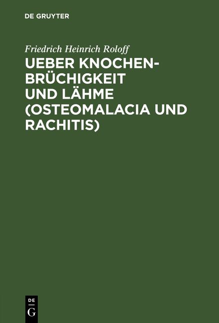 Produktbild: Ueber Knochenbr&uuml;chigkeit und L&auml;hme (Osteomalacia und Rachitis)