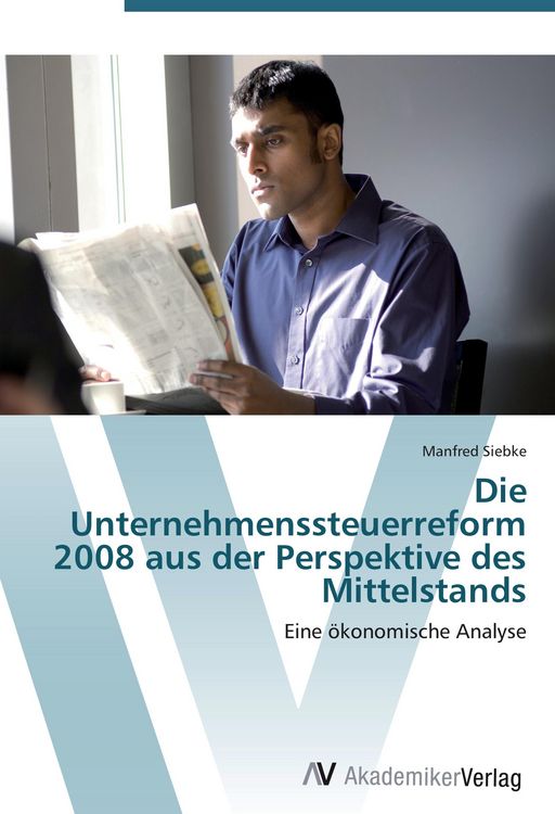 Produktbild: Die Unternehmenssteuerreform 2008 aus der Perspektive des Mittelstands