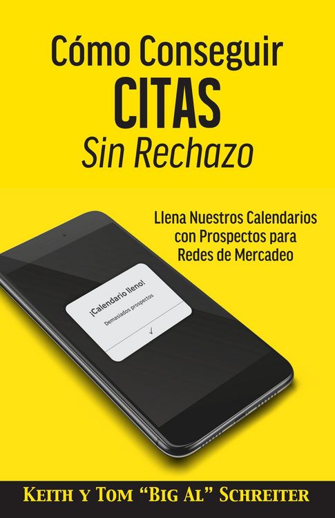 Produktbild: C&oacute;mo Conseguir Citas Sin Rechazo: Llena Nuestros Calendarios con Prospectos para Redes de Mercadeo