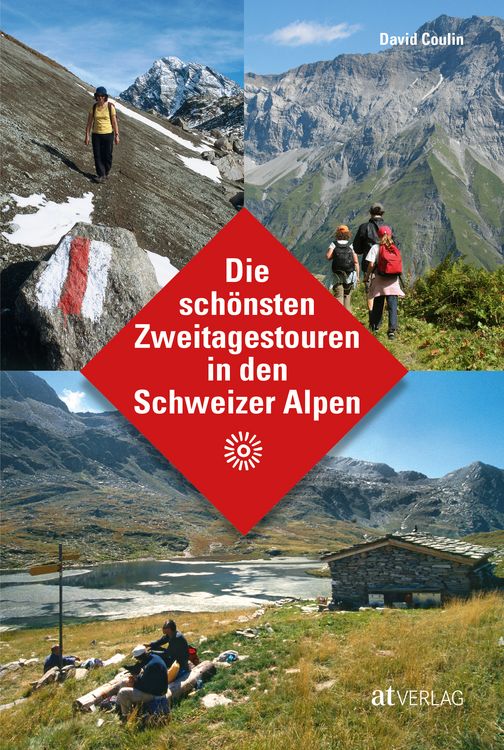 Produktbild: Die sch&ouml;nsten Zweitagestouren in den Schweizer Alpen