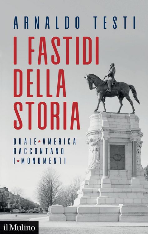Produktbild: I fastidi della storia. Quale America raccontano i monumenti