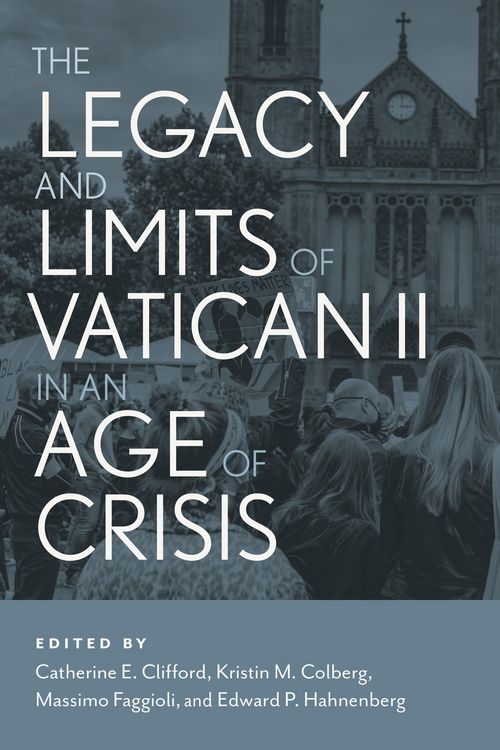 Produktbild: The Legacy and Limits of Vatican II in an Age of Crisis