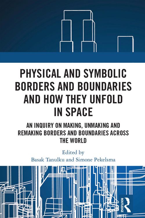 Produktbild: Physical and Symbolic Borders and Boundaries and How They Unfold in Space