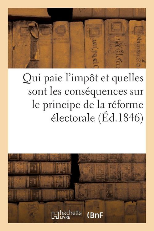 Produktbild: Qui paie l'imp&ocirc;t, et accessoirement quelles sont les cons&eacute;quences de cette question &eacute;conomique