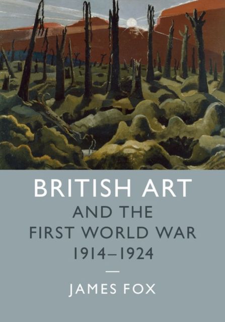 Produktbild: British Art and the First World War, 1914-1924