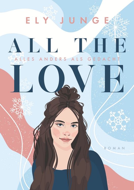 Produktbild: All the Love &ndash; Alles anders als gedacht
