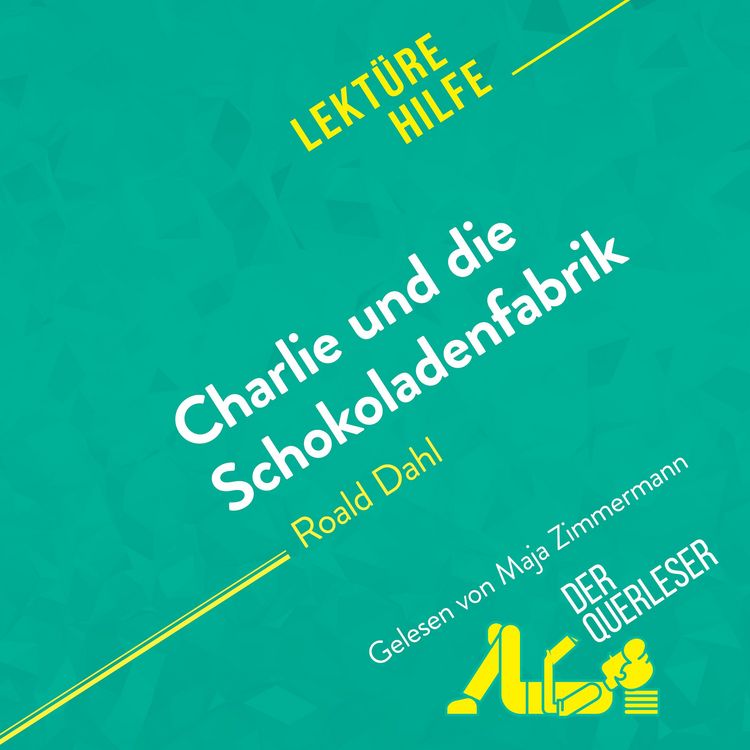 Produktbild: Charlie und die Schokoladenfabrik von Roald Dahl (Lekt&uuml;rehilfe)