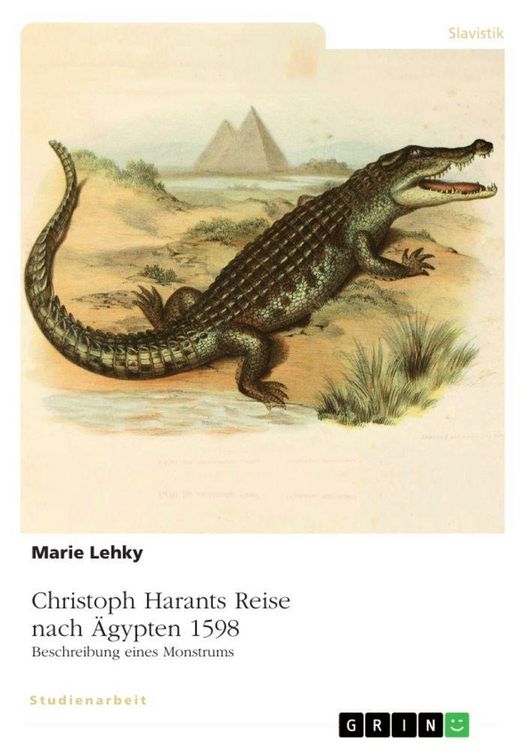Produktbild: Christoph Harants Reise nach &Auml;gypten 1598. Beschreibung eines Monstrums