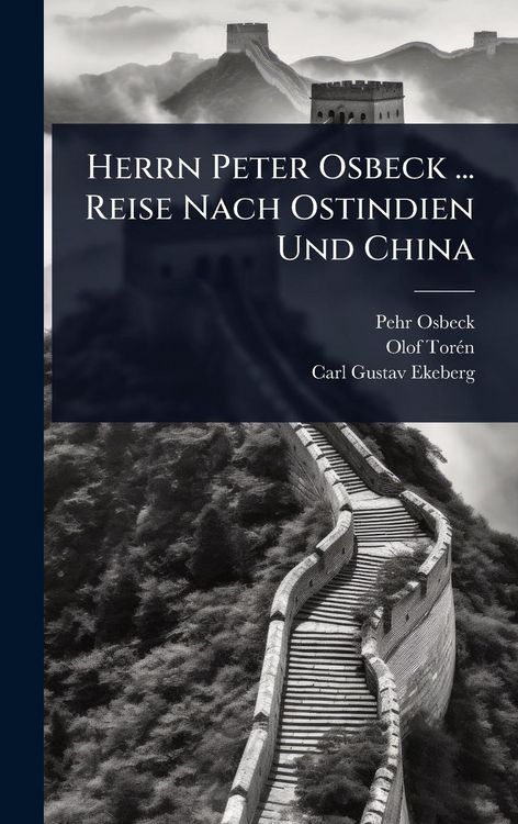 Produktbild: Herrn Peter Osbeck ... Reise Nach Ostindien Und China