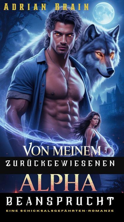 Produktbild: Von Meinem Zur&uuml;ckgewiesenen Alpha Beansprucht: Eine Schicksalsgef&auml;hrten-Romanze