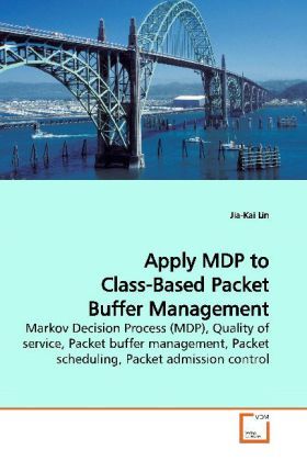 Produktbild: Lin, J: Apply MDP to Class-Based Packet Buffer Management