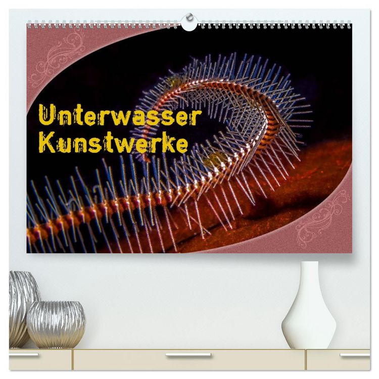Produktbild: Unterwasser Kunstwerke (hochwertiger Premium Wandkalender 2026 DIN A2 quer), Kunstdruck in Hochglanz