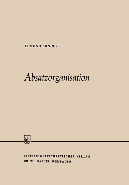Bild vom Artikel Absatzorganisation vom Autor Edmund Sundhoff