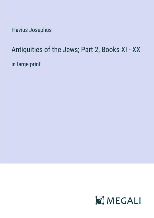 Produktbild: Antiquities of the Jews; Part 2, Books XI - XX