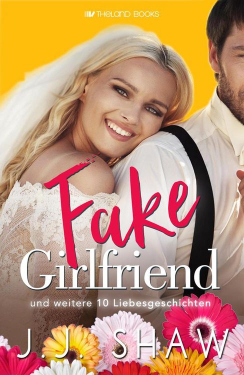 Produktbild: Fake Girlfriend (und weitere 10 Liebesgeschichten)