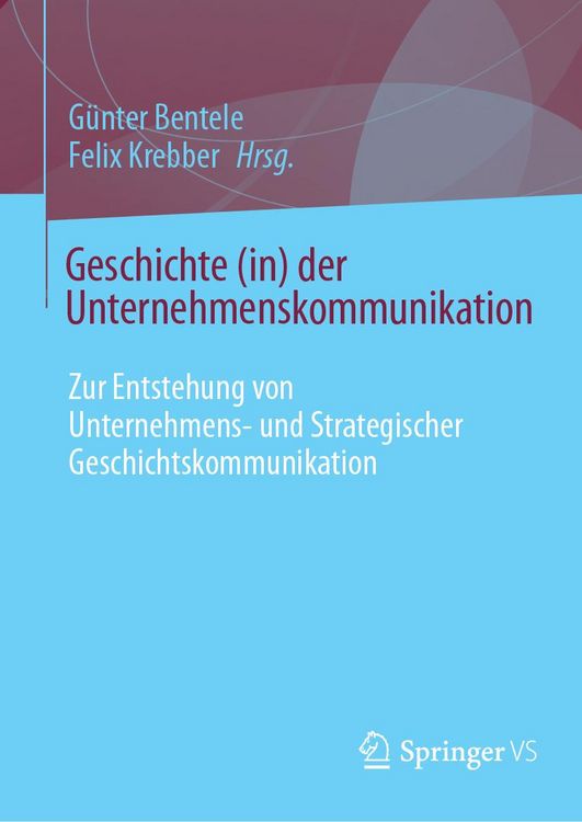 Produktbild: Geschichte (in) der Unternehmenskommunikation