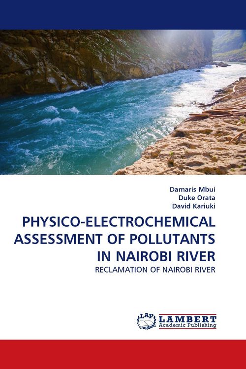 Produktbild: PHYSICO-ELECTROCHEMICAL ASSESSMENT OF POLLUTANTS IN NAIROBI RIVER