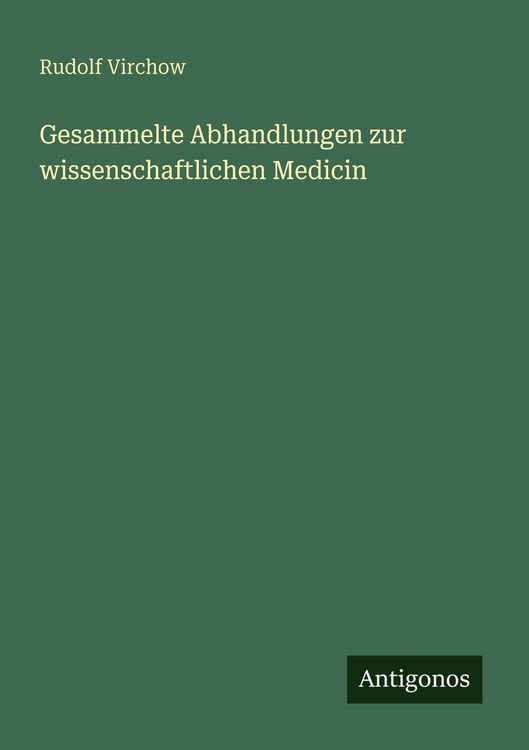 Produktbild: Gesammelte Abhandlungen zur wissenschaftlichen Medicin