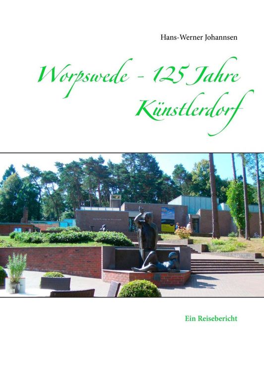 Produktbild: Worpswede - 125 Jahre K&uuml;nstlerdorf