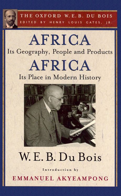 Produktbild: Africa, Its Geography, People and Products and Africa-Its Place in Modern History (The Oxford W. E. B. Du Bois)