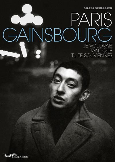 Produktbild: Paris Gainsbourg : je voudrais tant que tu te souviennes