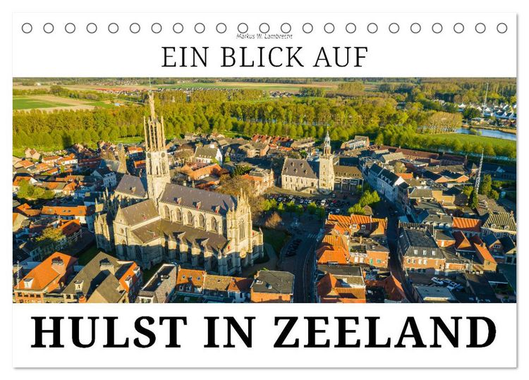 Produktbild: Ein Blick auf Hulst in Zeeland (Tischkalender 2026 DIN A5 quer), CALVENDO Monatskalender