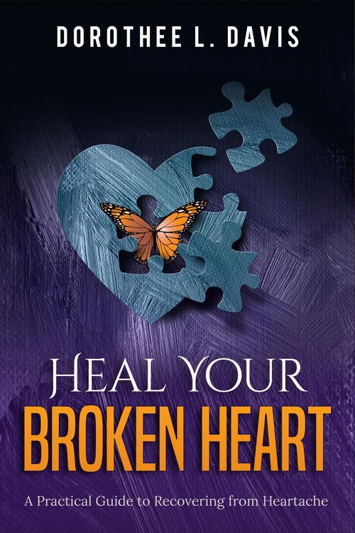 Produktbild: Heal Your Broken Heart: A Practical Guide to Recovering from Heartache (Relationship Healing, #1)