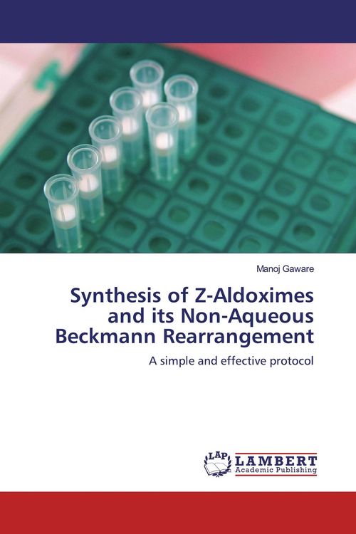 Produktbild: Synthesis of Z-Aldoximes and its Non-Aqueous Beckmann Rearrangement