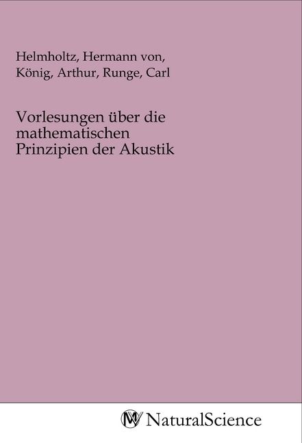 Produktbild: Vorlesungen &uuml;ber die mathematischen Prinzipien der Akustik
