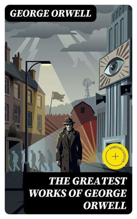 Produktbild: The Greatest Works of George Orwell (Annotated)