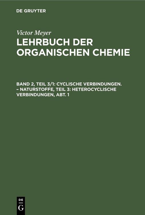 Produktbild: Cyclische Verbindungen. - Naturstoffe, Teil 3: Heterocyclische Verbindungen, Abt. 1