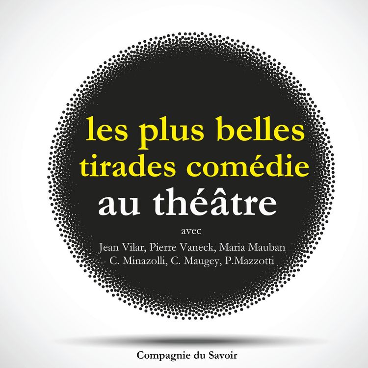 Produktbild: Les plus belles tirades de com&eacute;dies c&eacute;l&egrave;bres