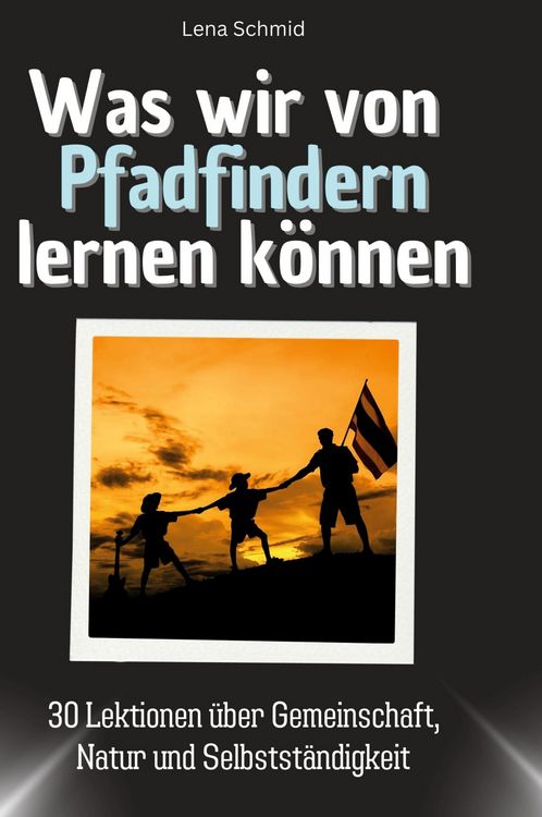 Produktbild: Was wir von Pfadfindern lernen k&ouml;nnen
