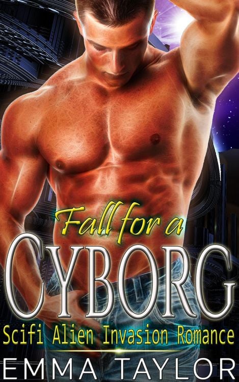 Produktbild: Fall for a Cyborg - Scifi Alien Invasion Romance