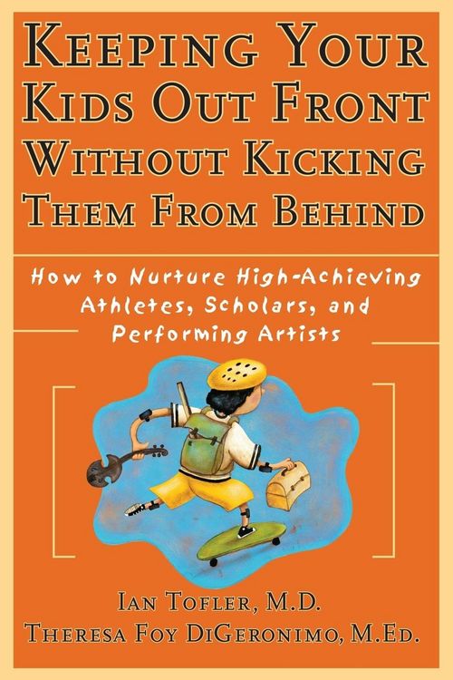Produktbild: Keeping Your Kids Out Front Without Kicking Them from Behind