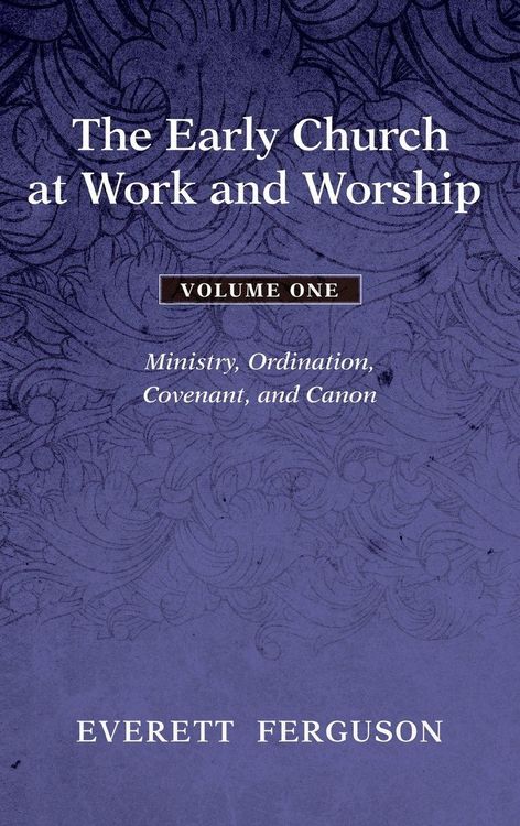 Produktbild: The Early Church at Work and Worship - Volume 1
