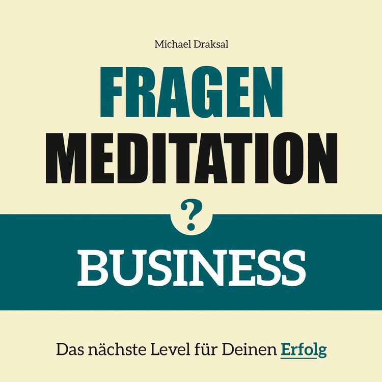 Produktbild: Fragenmeditation &ndash; BUSINESS