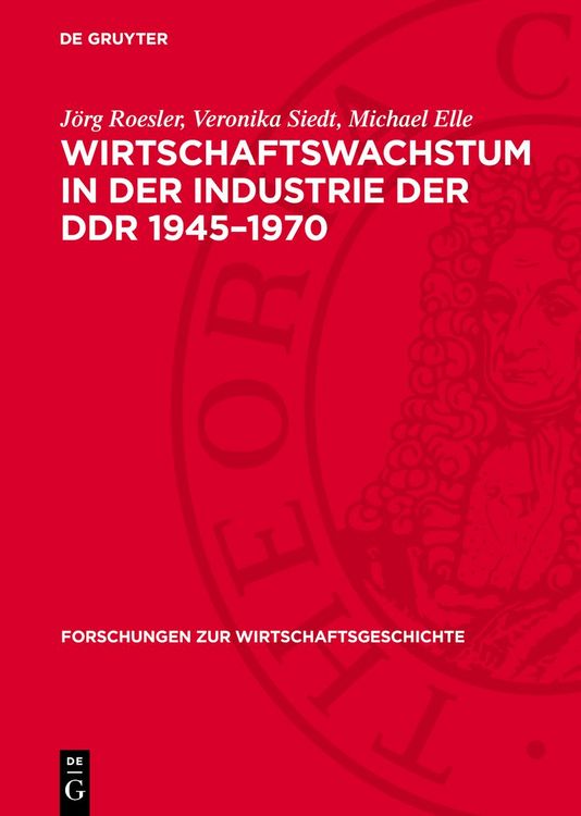 Produktbild: Wirtschaftswachstum in der Industrie der DDR 1945&ndash;1970