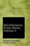 Produktbild: Miscellaneous Prose Works, Volume II