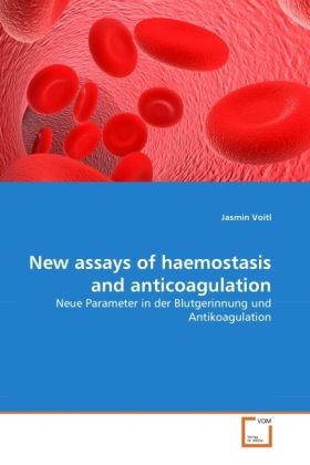 Produktbild: Voitl, J: New assays of haemostasis and anticoagulation