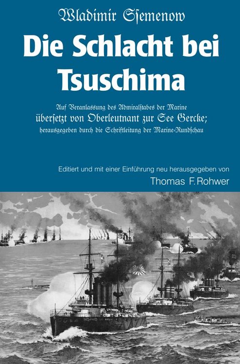 Produktbild: Die Maritime Bibliothek / Wladimir Ssemenow - Die Schlacht bei Tsushima