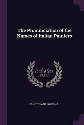 Produktbild: The Pronunciation of the Names of Italian Painters