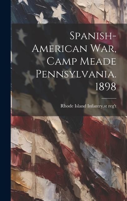 Produktbild: Spanish-American war, Camp Meade Pennsylvania. 1898