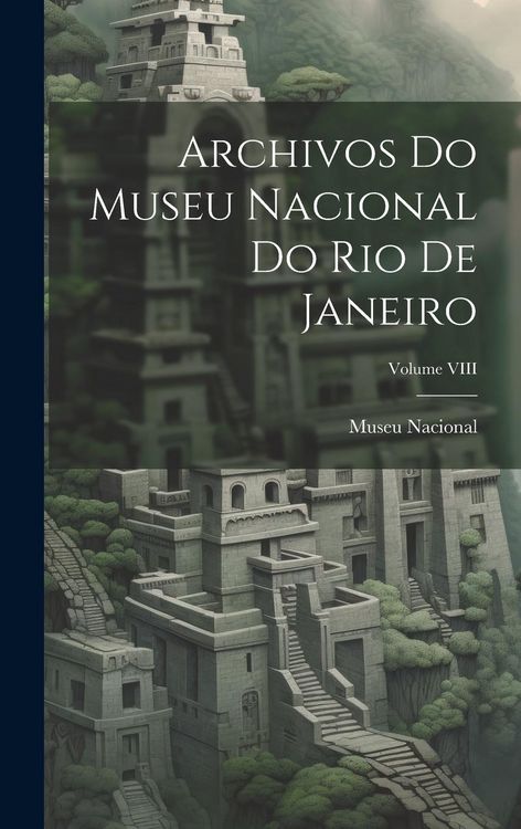 Produktbild: Archivos do Museu Nacional do Rio de Janeiro; Volume VIII