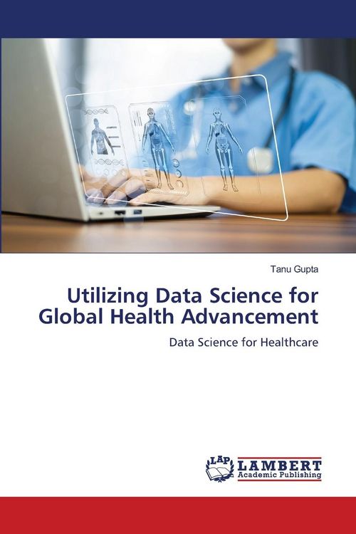 Produktbild: Utilizing Data Science for Global Health Advancement