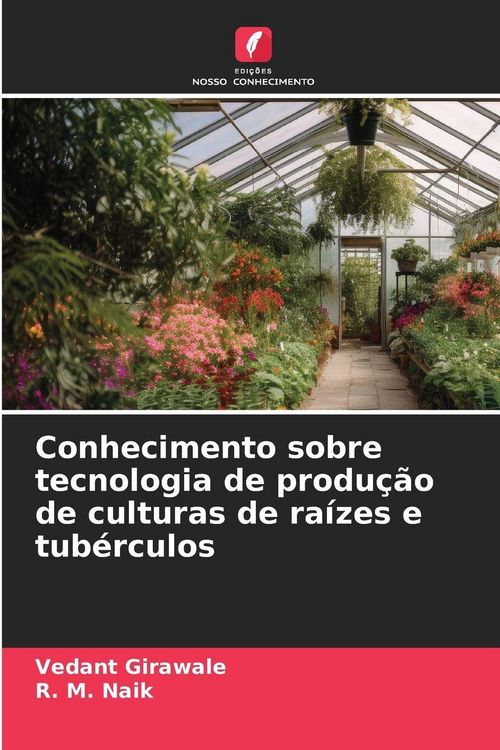 Produktbild: Conhecimento sobre tecnologia de produ&ccedil;&atilde;o de culturas de ra&iacute;zes e tub&eacute;rculos