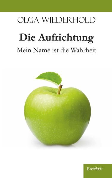 Produktbild: Die Aufrichtung (Mein Name ist die Wahrheit)