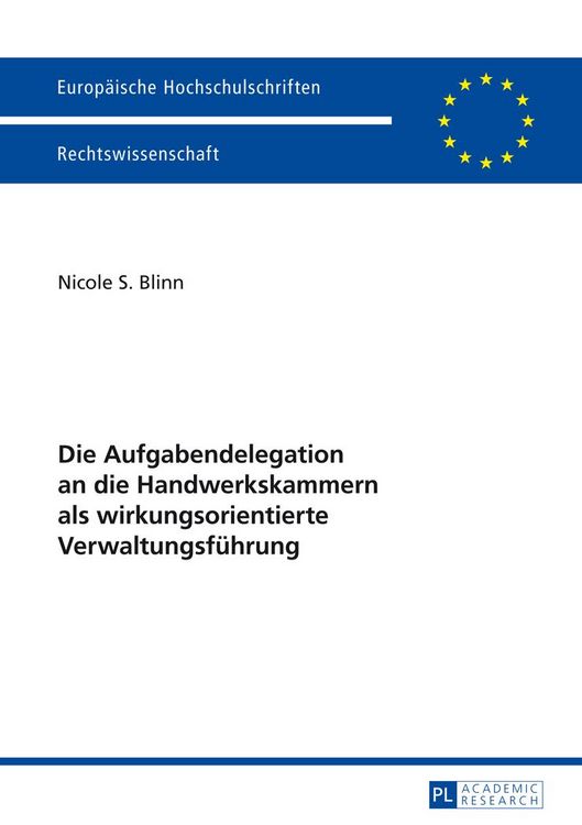 Produktbild: Die Aufgabendelegation an die Handwerkskammern als wirkungsorientierte Verwaltungsfuehrung