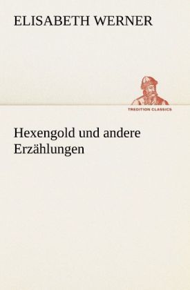 Produktbild: Hexengold und andere Erz&auml;hlungen