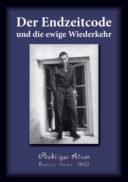 Produktbild: Der Endzeitcode und die ewige Wiederkehr